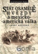 Stát osamělé hvězdy a mexicko-americká vállka