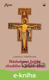 Následovat Ježíše chudého a pokorného