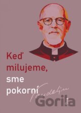 Keď milujeme, sme pokorní