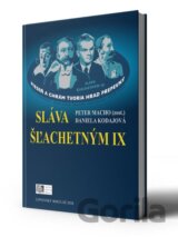 Sláva šľachetným IX