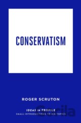 Conservatism: Ideas in Profile