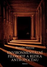 Environmentální filosofie a rizika antropocénu