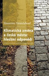 Klimatická změna a česká města: hledání odpovědí