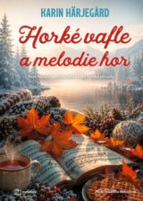 Horké vafle a melodie hor