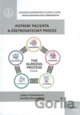 Potreby pacienta a ošetrovateľský proces