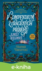 Kompendium ztracených příběhů Emily Wildové
