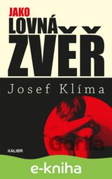 Jako lovná zvěř