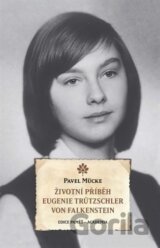 Životní příběh Eugenie Trützschler von Falkenstein
