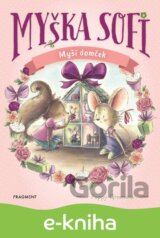 Myška Sofi 11: Myší domček