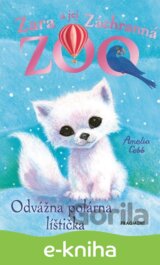 Zara a jej Záchranná zoo - Odvážna polárna líštička