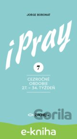 iPray 7: Cezročné obdobie 27. - 34. týždeň
