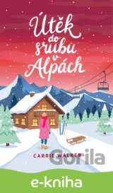 Útěk do srubu v Alpách
