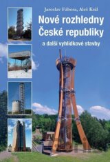 Nové rozhledny České republiky a další vyhlídkové stavby