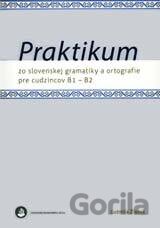 Praktikum zo slovenskej gramatiky a ortografie pre cudzincov B1 - B2