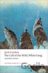 The Call of the Wild, White Fang, and Other Stories