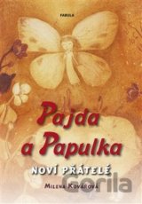 Pajda a Papulka: Noví přátelé