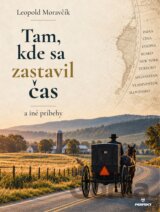 Tam, kde sa zastavil čas