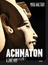 Achnaton a jiné hry