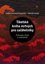 Tibetská kniha mrtvých pro začátečníky