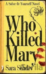 WHO KILLED MARY