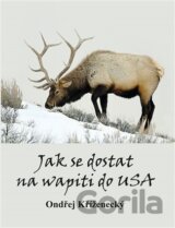 Jak se dostat na Wapiti do USA