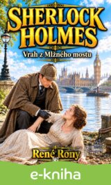 Sherlock Holmes: Vrah z Mlžného mostu