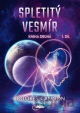 Spletitý vesmír – Kniha druhá (1. díl)