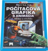 Ako na to? Počítačová grafika a animácia