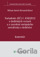 Nariadenie (EÚ) č. 650/2012 o dedičských veciach a o zavedení európskeho osvedčenia o dedičstve
