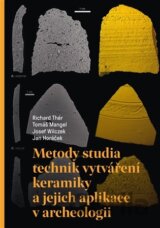 Metody studia technik vytváření keramiky a jejich aplikace v archeologii