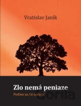 Zlo nemá peniaze