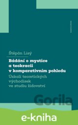 Bádání o mystice a teokracii v komparativním pohledu