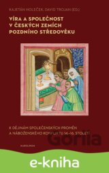 Víra a společnost v českých zemích pozdního středověku