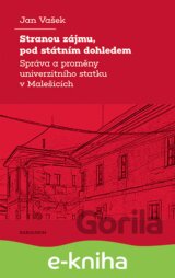 Stranou zájmu, pod státním dohledem