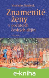 Znamenité ženy v počátcích českých dějin