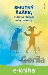 Smutný šašek, který se rozhodl nebýt smutný