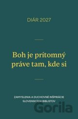 Diár 2027: Boh je prítomný práve tam, kde si