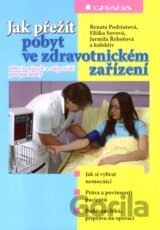 Jak přežít pobyt ve zdravotnickém zařízení