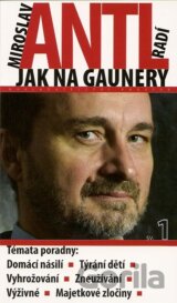 Miroslav Antl radí jak na gaunery