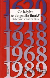 Co kdyby to dopadlo jinak?