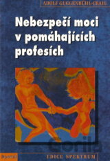 Nebezpečí moci v pomáhajících profesích