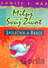 Miluj svůj život - Společník a rádce