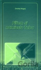 Píšem si namiesto teba