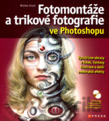 Fotomontáže a trikové fotografie ve Photoshopu