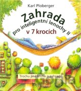 Zahrada pro inteligentní lenochy II v 7 krocích