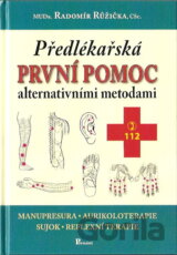 Předlékařská první pomoc alternativními metodami