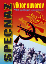 SPECNAZ - Příběh sovětských speciálních sil
