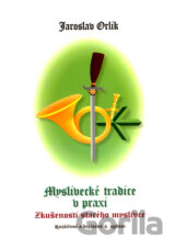 Myslivecké tradice v praxi