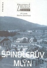 Zmizelé Čechy-Špindlerův Mlýn