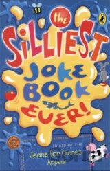 The Silliest Joke Book Ever